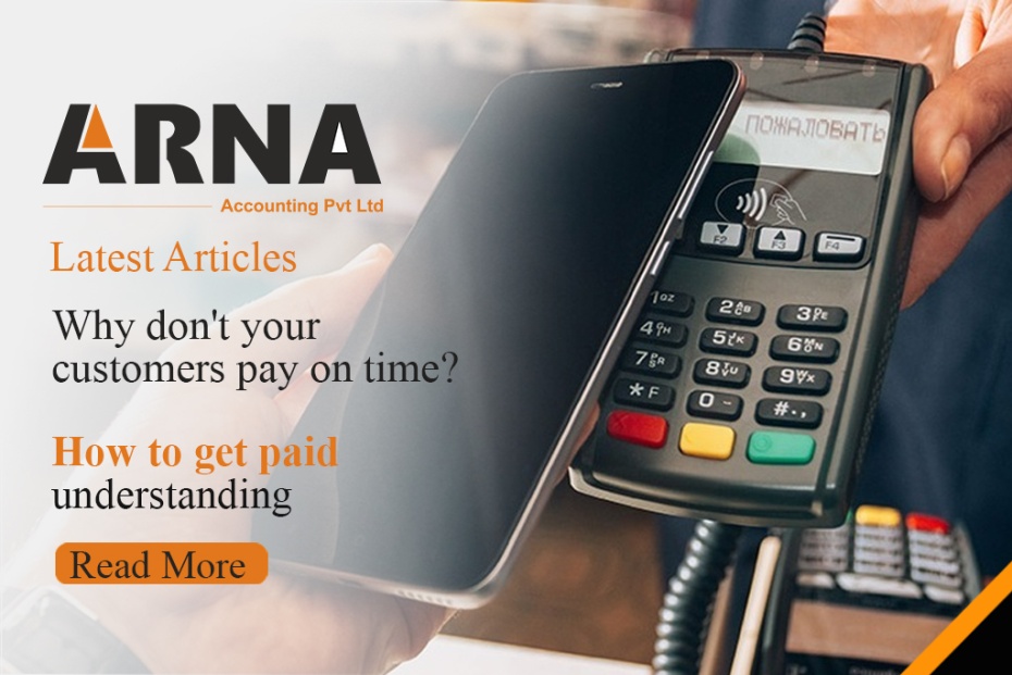 Why Don't Your Customers Pay on Time? How To Get Paid: Understanding the perspective